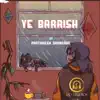 Prathmesh Dhongade - Ye Baarish - Single